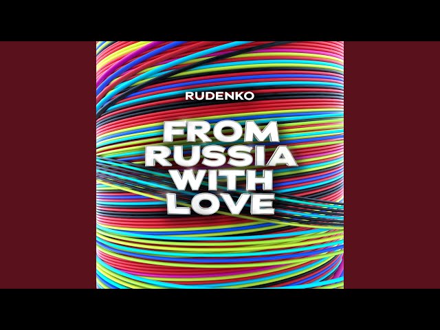 Леонид Руденко - From Russia With Love