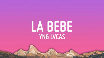 Yng Lvcas & Peso Pluma - La Bebe (Remix)