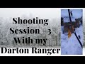 Shooting Session #3 with my Darton Ranger