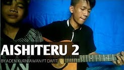 Zivilia - Aishiteru 2 (cover Aden Ft Dafit)  - Durasi: 4:42. 