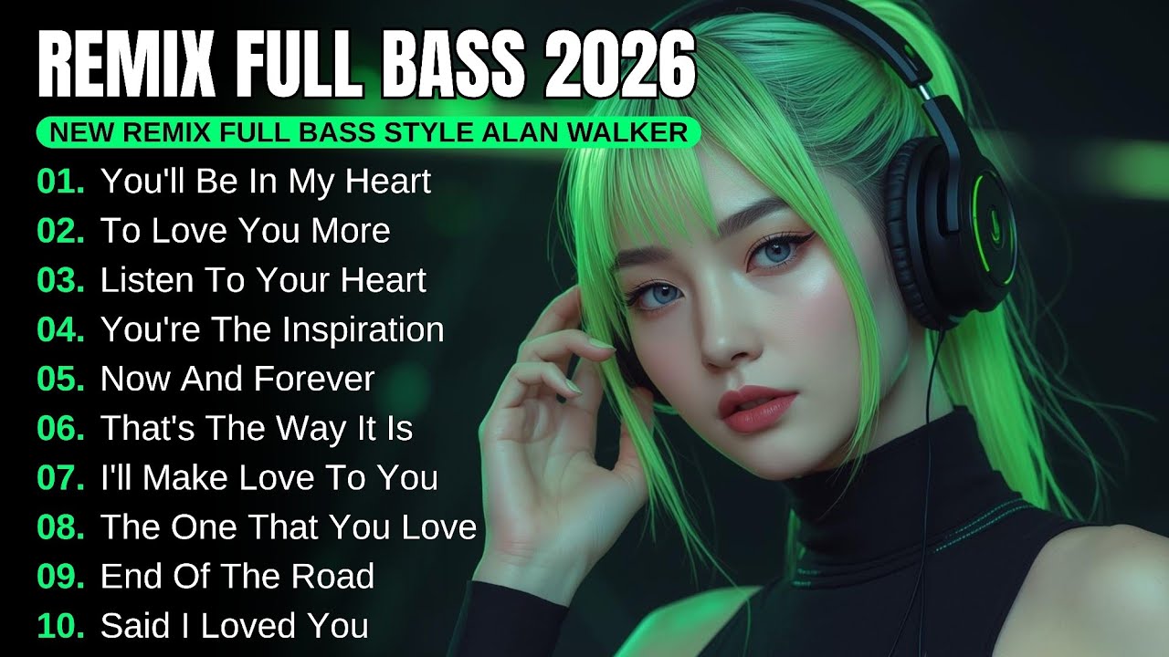 DJ Remix Full Bass 2026 | New Remix Full Album Style Alan Walker #EDM #Chill #RemixSong