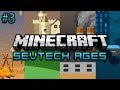 Minecraft: SevTech Ages Survival Ep. 3 - Puntacular