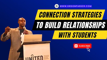 Connection Strategies to Build Relationships with Students | Dr. Don Parker