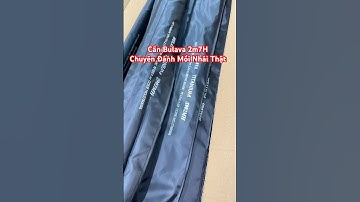 Cần Bulava Titanium 2m7 độ cứng H và MH | BẢO HÀNH ĐỌT 1 NĂM | #docaungokhanh