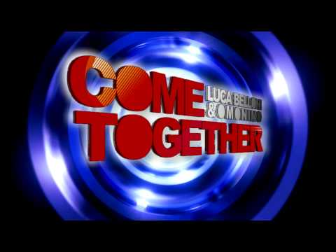 Luca Belloni — Luca Belloni & Omonimo - Come Together (Rudeejay Remix)