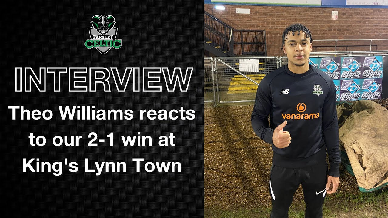 Read the full article - Post-Match Reaction: Theo Williams vs King’s Lynn Town (A)