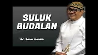 SULUK BUDALAN LENGKAP KI ANOM SUROTO GUMURUH GAWE TRENYUH