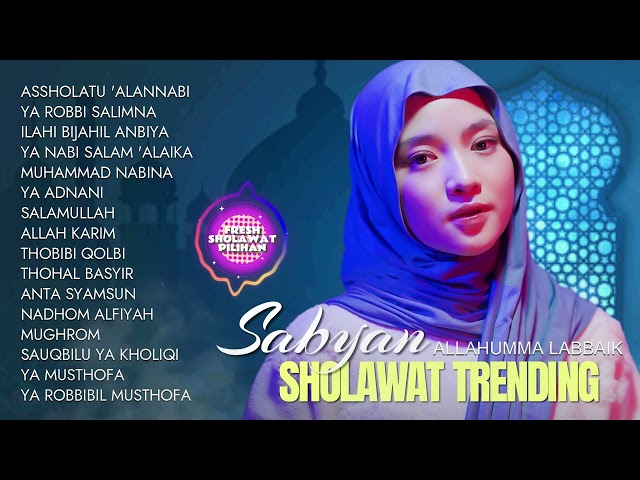 FULL ALBUM SHOLAWAT TERBARU SABYAN 2024 ( NISSA SABYAN FULL ALBUM TERBARU 2024 ) MP3 SHOLAWAT SABYAN class=