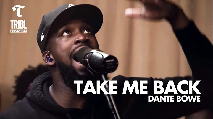 Take Me Back (feat. Dante Bowe from Bethel Music) ...