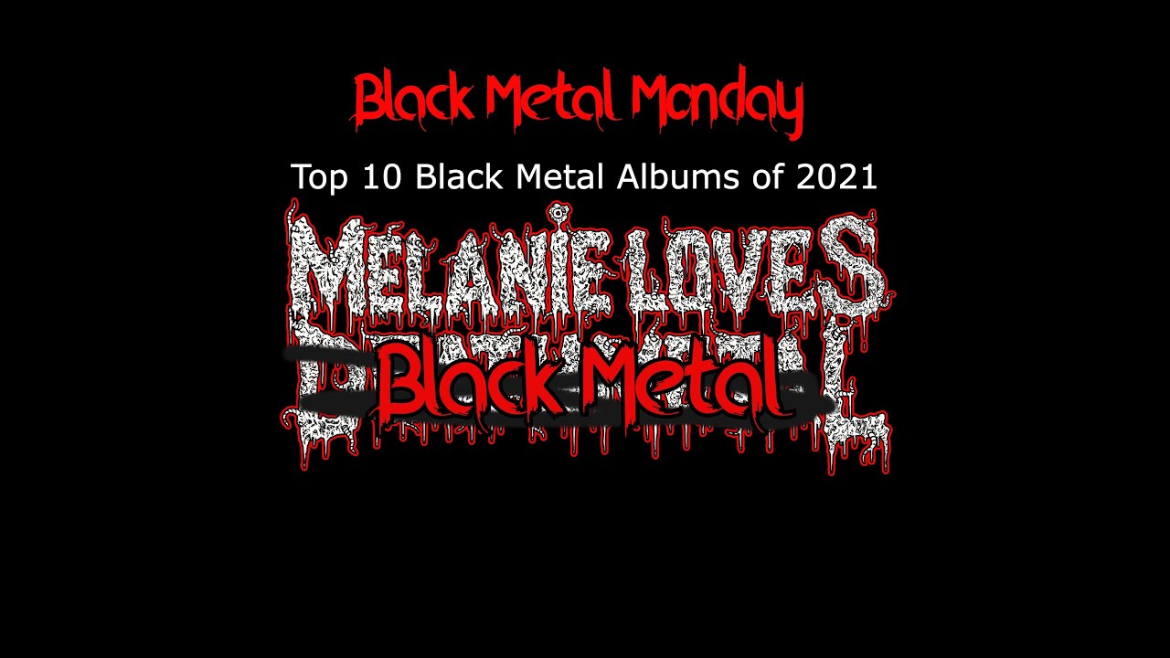Top 10 Black Metal Albums of 2021 (Black Metal Monday 12) YouTube