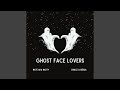 Ghost face lovers feat grace louessa