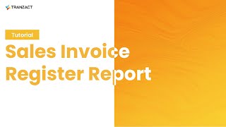 What is  Sales Invoice Register  report on TranZact