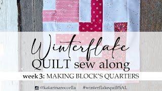 Winterflake quilt SAL-week 3