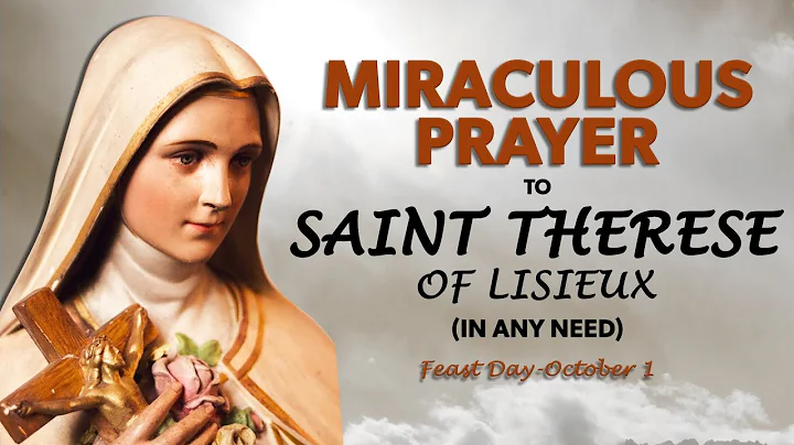 MIRACULOUS PRAYER TO SAINT THERESE OF LISIEUX (IN ...