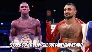 Should Conor Benn fight David Avanesyan?