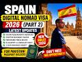 Spain Digital Nomad Visa 2026 🇪🇸 (Part 2) | Latest Changes for Pakistani Passport Holders