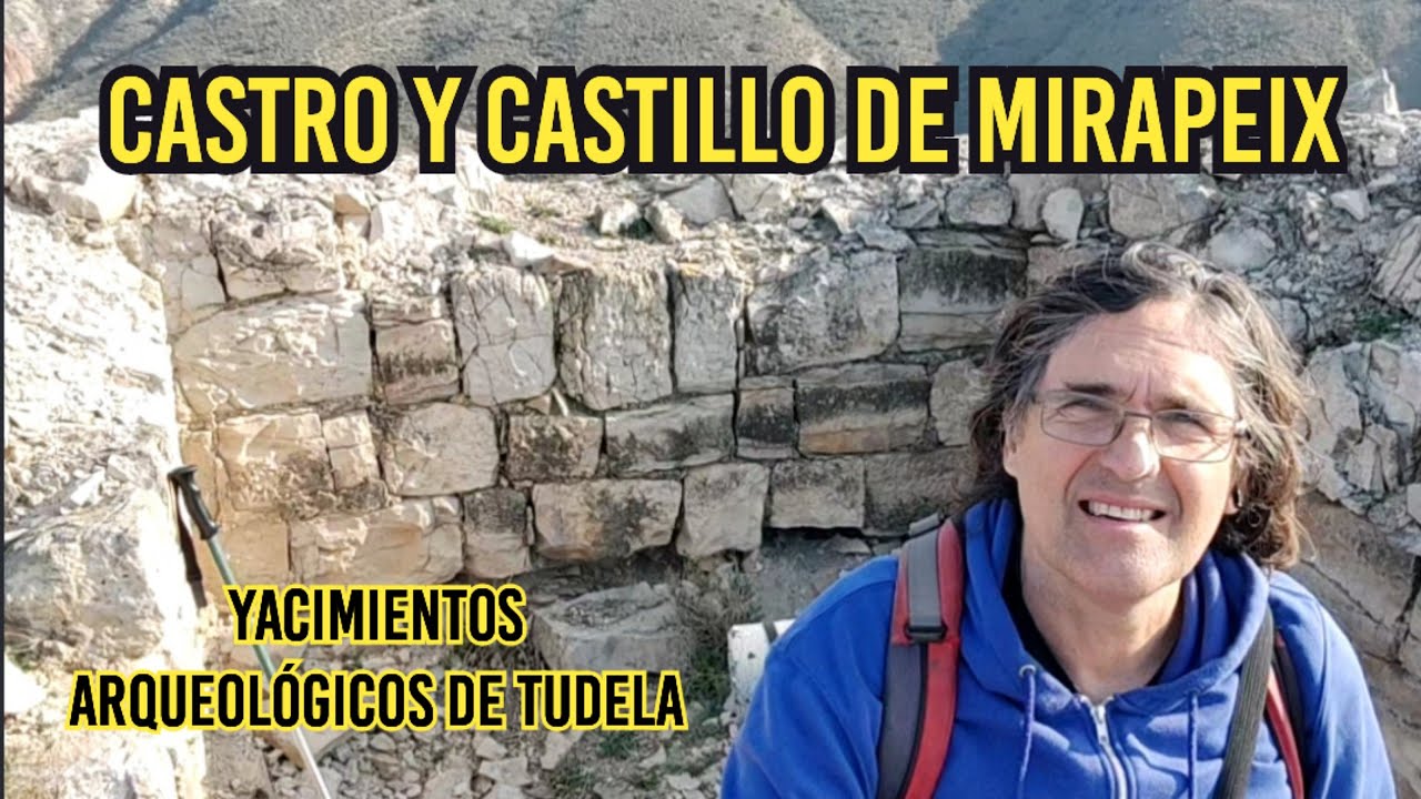 CASTRO Y CASTILLO DE MIRAPEIX. Tudela