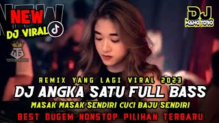 REMIX YANG LAGI VIRAL❗DJ MASAK MASAK SENDIRI X DJ ANGKA SATU FULL BASS 2023❗BEST FUNKOT FULL DANGDUT