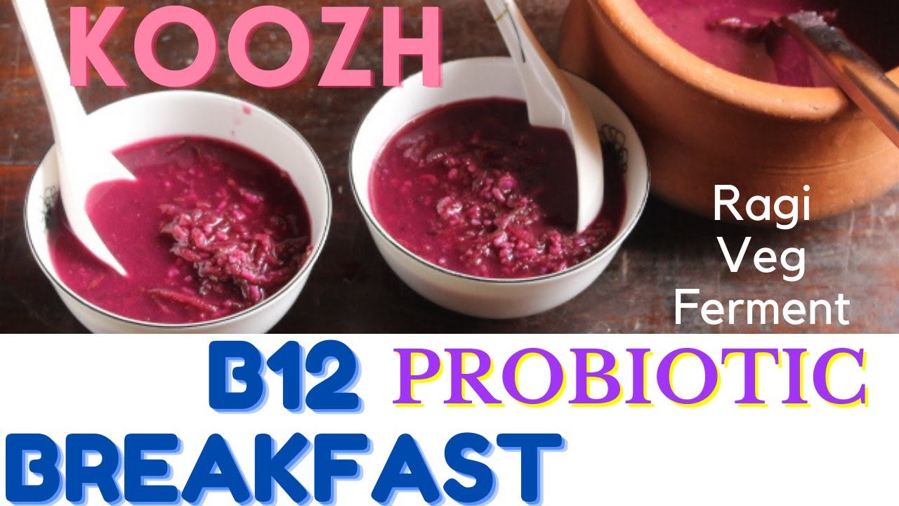 Vitamin B12 foods for vegetarians and Vegans Probiotic/RAGI /Vegetable /Fermented Millet