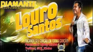 LOURO SANTOS - DIAMANTE - NOVO SUCESSO 2013