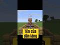 Tên của dân làng #minecraft