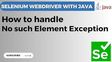 Selenium WebDriver tutorial # 27 - Handling No Such Element Exception | Unable to locate element
