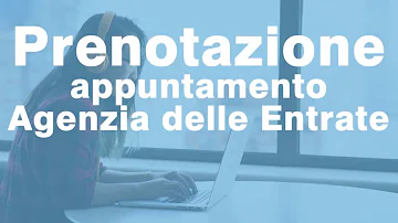 Come richiedere appuntamento all'agenzia delle entrate?