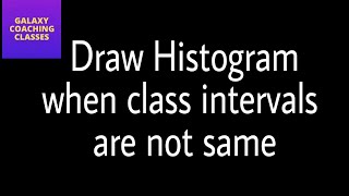 How to draw a histogram when class intervals are not same ll NCERT cbse class 9 maths statistics