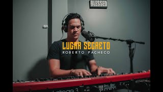 Video thumbnail of "Lugar Secreto | Roberto Pacheco"