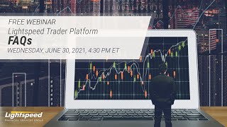 Lightspeed Trader Platform FAQs
