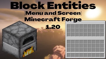 1.20 Minecraft Forge Modding Tutorial - Block Entity Menus