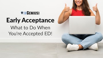 Early Acceptance: What to Do When You