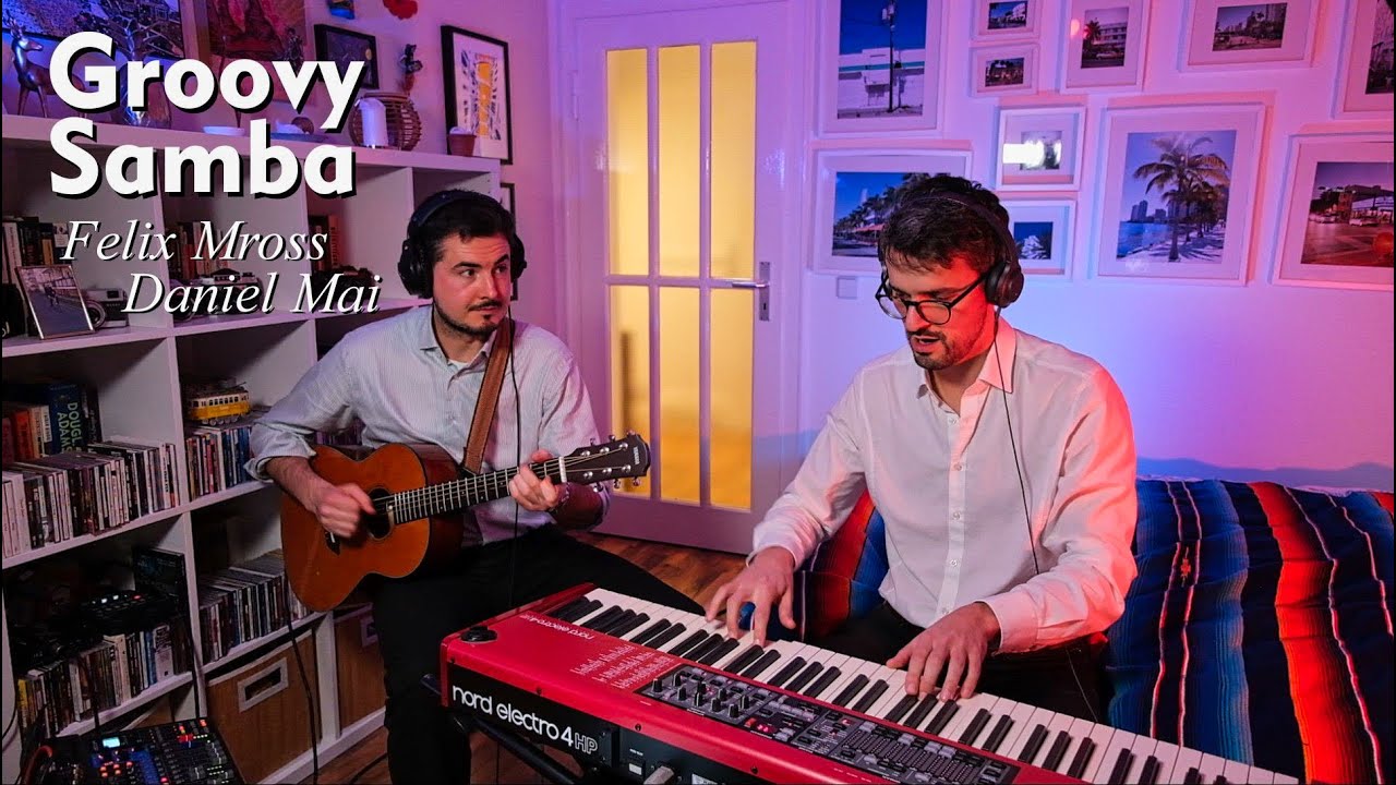"Groovy Samba" - Felix Mross (Nord Electro) & Daniel Mai (Yamaha CSF-TA)