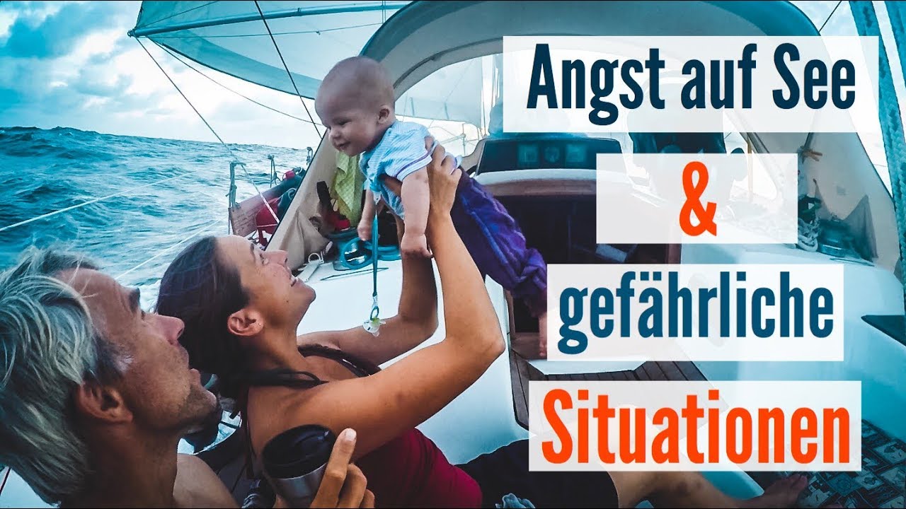 ⁣Segeln: Hattest Du jemals Angst? Gefährliche Situationen auf Langfahrt & damit umgehen - 7seasTalk