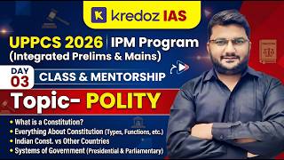 UPPCS 2026 IPM Program Day 03 | Polity Special | Constitution + Systems of Government