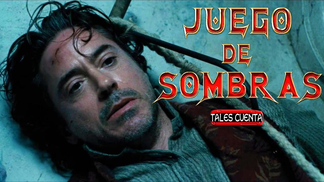JUEGO DE SOMBRAS (SHERLOCK HOLMES) RESUMEN Tales Cuenta