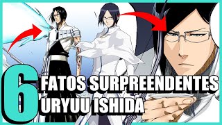 6 FATOS SURPREENDENTES sobre URYUU ISHIDA, O PODEROSO ÚLTIMO QUINCY em BLEACH | Oi Geek