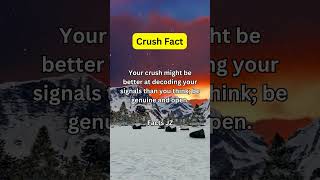Crush Chronicles: Decode the Signals and Spark Connection with Genuine Communication | #facts