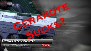 Cerakote Sucks?