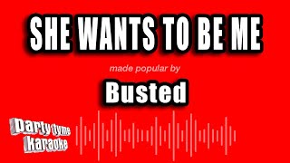 Busted - She Wants To Be Me (Karaoke Version)