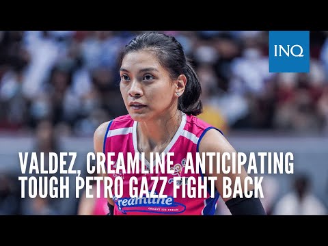 PVL: Alyssa Valdez, Creamline anticipating tough Petro Gazz fight back
