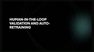 Human-in-the-loop & autoretraining