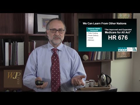 Medicare for All: a single payer approach to national health insurance -- Dr. Ed Weisbart