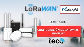 Seminario | Configurando Gateways Lorawan Milesight UG65