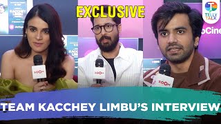 Radhika Madan, Rajat Barmecha & Ayush Mehra talk about their film 'Kacchey Limbu' & their characters