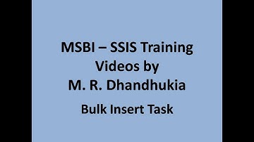 MSBI - SSIS - Bulk Insert Task
