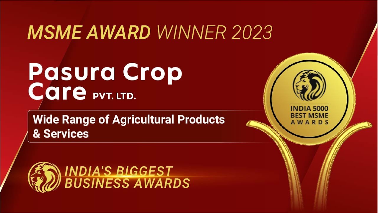 Pasura Crop Care Pvt Ltd Winner Of India 5000 Best MSME Awards 2023 pasura-crop-care-pvt-ltd-winner-of-india-5000-best-msme-awards-2023