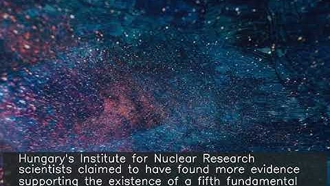 5th fundamental force of nature may have been confirmed: Scientists