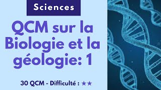 QCM sur la Biologie et la géologie (30 QCM - Nveau intermédiaire)