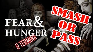 Fear and Hunger [And TERMINA] | SMASH or PASS